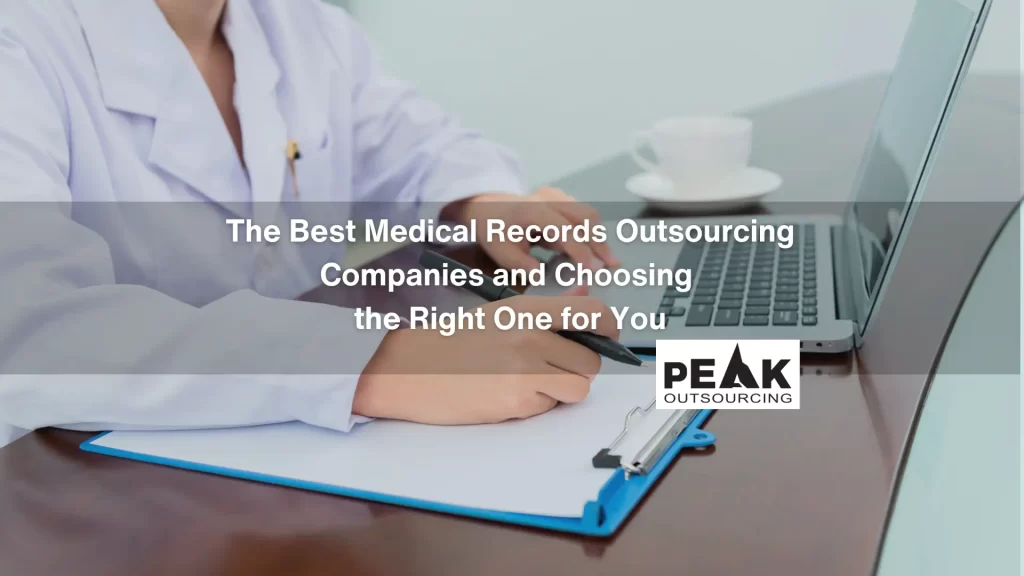 the best medical records outsourcing companies and choosing the right one for you