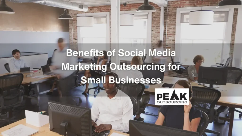 Benefits of Social Media Marketing Outsourcing for Small Businesses