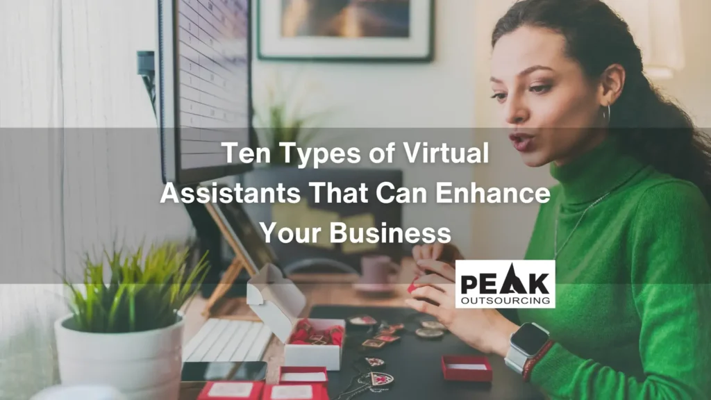 Ten Types of Virtual Assistants That Can Enhance Your Business