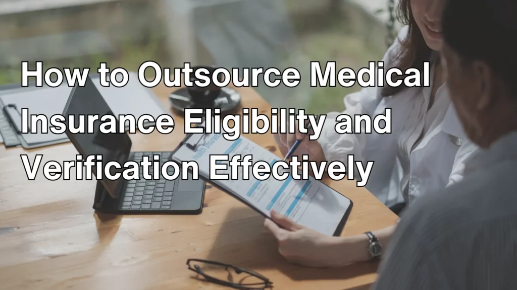 How to Outsource Medical Insurance Eligibility and Verification Effectively Image