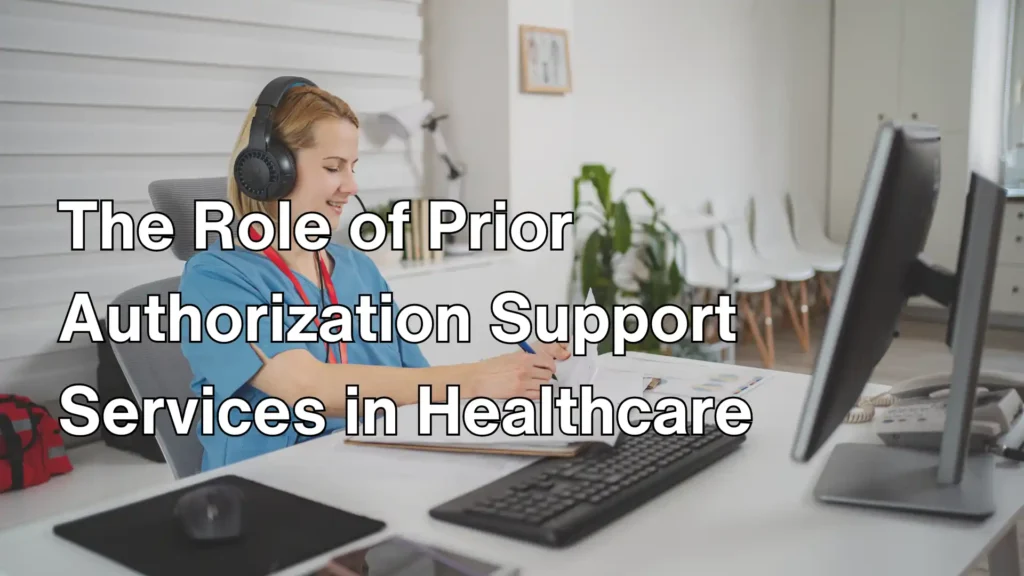 The Role of Prior Authorization Support Services in Healthcare Image