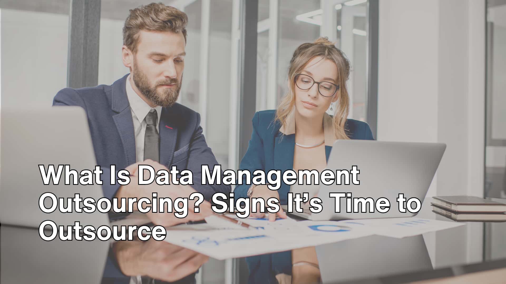What Is Data Management Outsourcing_ Signs It’s Time to Outsource image